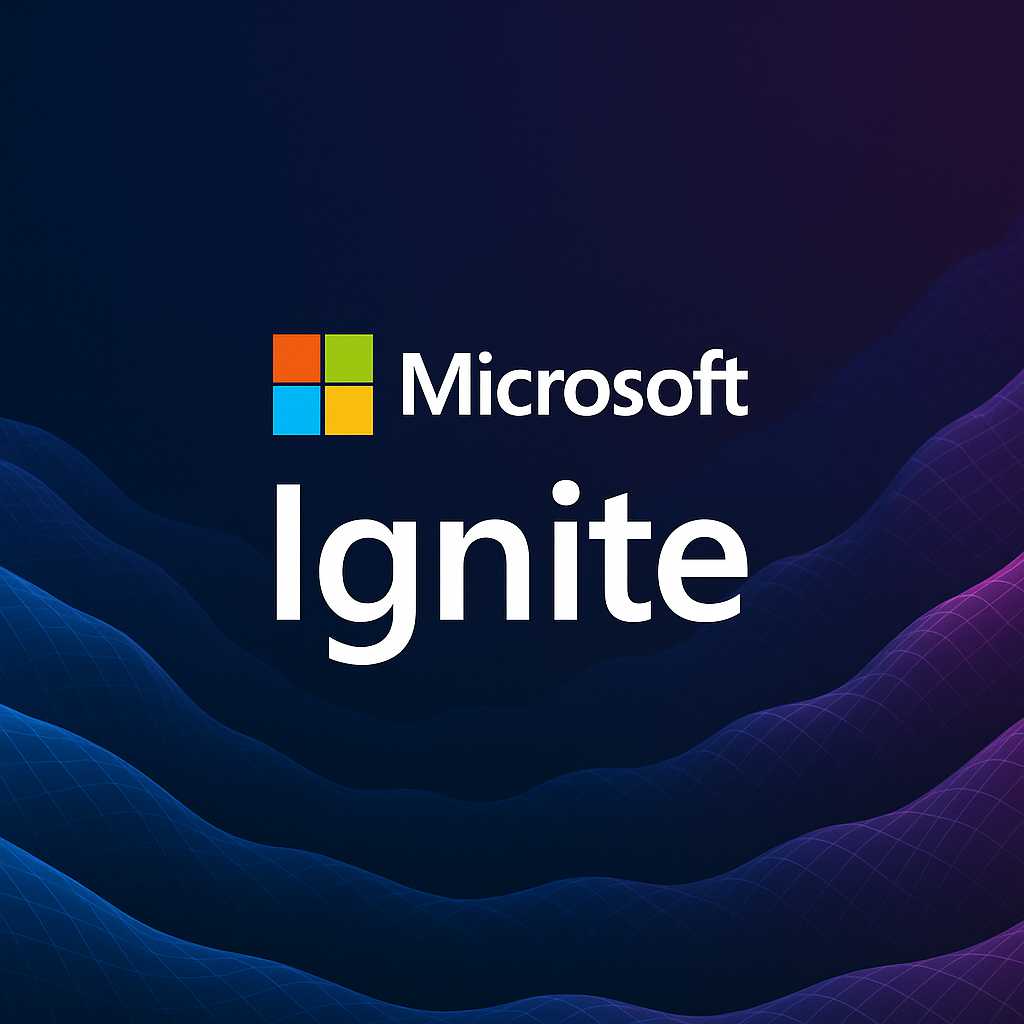 Microsoft Ignite 2025 Day 1: What Actually Matters